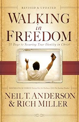 Walking In Freedom: 21 Days To Securing Your Identity In Christ-..
