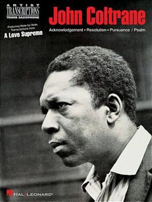 John Coltrane - A Love Supreme: Tenor Saxophone-..