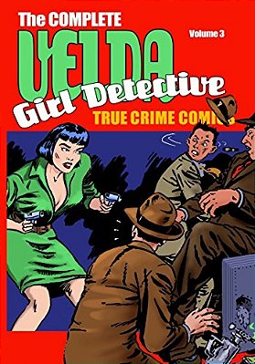 Velda: The Complete Velda, Girl Detective Volume Three-..