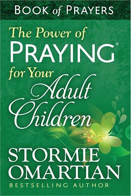 The Power Of Praying For Your Adult Children Book Of Prayers-..