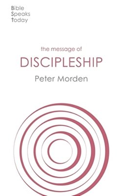 The Message Of Discipleship: Authentic Followers Of Jesus In Today's World-..