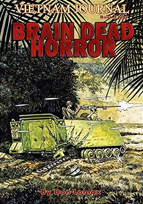 Vietnam Journal Book Eight: Brain Dead Horror-..