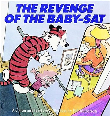 Revenge Of The Baby-Sat: A Calvin And Hobbes Collection-..
