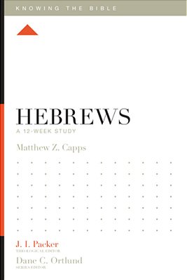 Hebrews: A 12-Week Study-..