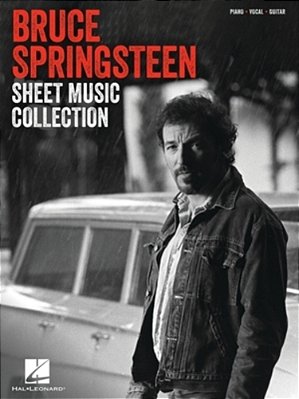 The Bruce Springsteen Sheet Music Collection: 30 Hits Arranged For Piano, Voice, And Guitar With Full Lyrics-..