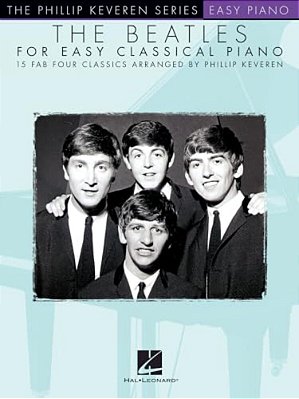 The Beatles For Easy Classical Piano: The Phillip Keveren Series-..