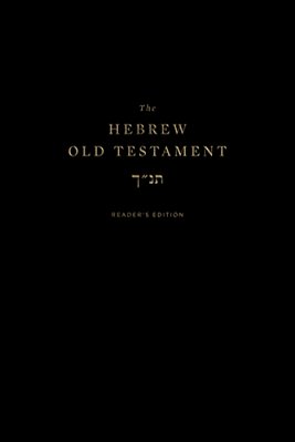 The Hebrew Old Testament, Reader's Edition-..