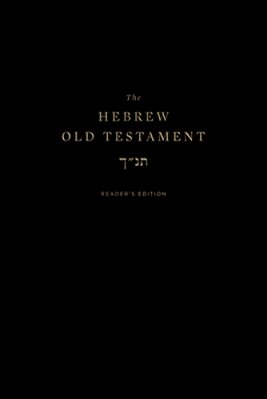 The Hebrew Old Testament, Reader's Edition-..