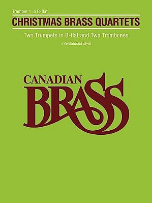 Canadian Brass Christmas Quartets: Trumpet 1 Part-..