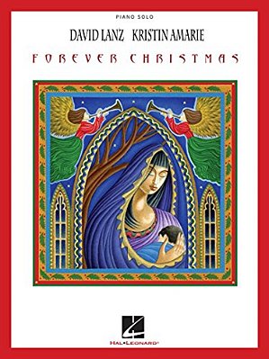David Lanz & Kristin Amarie - Forever Christmas: Piano Solo And Piano/Vocal-..