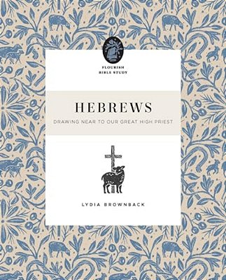 Hebrews: Drawing Near To Our Great High Priest-..