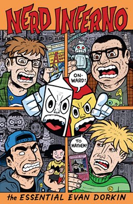 Nerd Inferno: The Essential Evan Dorkin-..