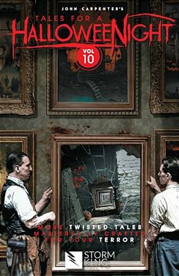John Carpenter's Tales For A Halloweenight: Vol. 10: More Twisted Tales Masterfully Crafted For Your Terror-..