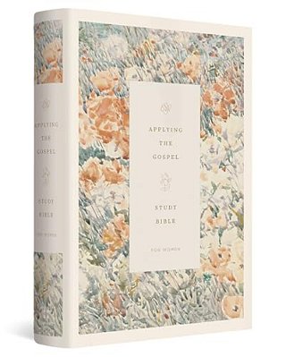 Esv Applying The Gospel Study Bible For Women (Hardcover)-..