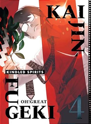 Kaijin Fugeki: Kindled Spirits 4-..
