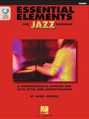 Essential Elements For Jazz Ensemble Mike Steinel Piano Sheet Music Songbook Jazz Improvisation Method With Play-Along Tracks Beginner To Intermediate-..