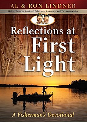 Reflections At First Light: A Fisherman's Devotional-..