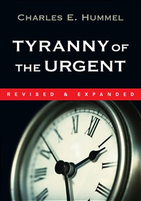 Tyranny Of The Urgent-..