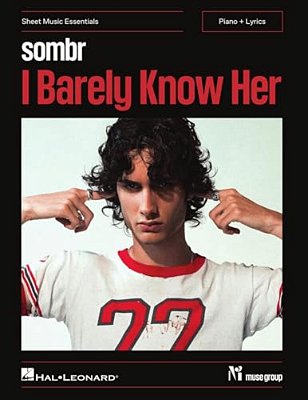 Sombr - I Barely Know Her: Sheet Music Essentials For Piano + Lyrics-..