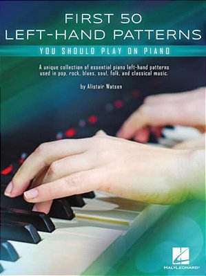 First 50 Left-Hand Patterns You Should Play On Piano-..