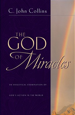 The God Of Miracles: An Exegetical Examination Of God's Action In The World-..