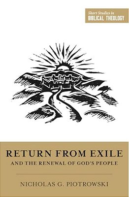 Return From Exile And The Renewal Of God's People-..