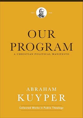 Our Program: A Christian Political Manifesto-..