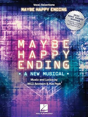 Maybe Happy Ending Vocal Selections Piano Vocal Sheet Music Songbook Will Aronson And Hue Park 23 Songs From The Tony Award Winning Broadway Musical W-..