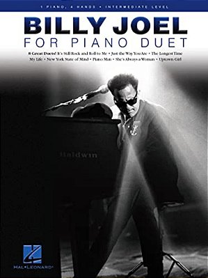This Piano Duet Songbook Features Music By Billy Joel, Presenting A Curated Collection Of His Most Beloved Songs Arranged For One Piano And Four Hands-..