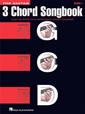 The Guitar Three-Chord Songbook Play 50 Easy Rock Hits With 3 Chords For Guitar Players G, C, D Chord Songs Play Popular Rock Classics Guitar Sheet Mu-..