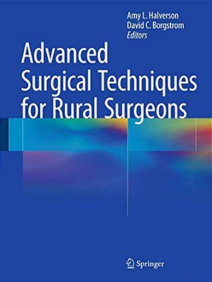 Advanced Surgical Techniques For Rural Surgeons-..