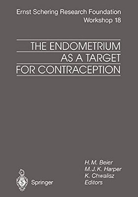 The Endometrium As A Target For Contraception-..