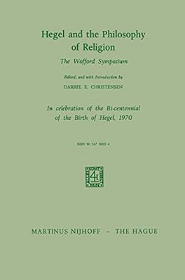 Hegel And The Philosophy Of Religion: The Wofford Symposium-..