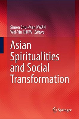 Asian Spiritualities And Social Transformation-..