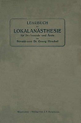 Lehrbuch Der Lokalanästhesie Für Studierende Und Ärzte-..