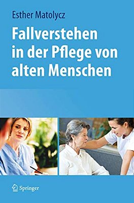 Fallverstehen In Der Pflege Von Alten Menschen-..