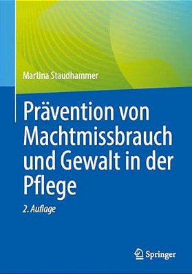 Prävention Von Machtmissbrauch Und Gewalt In Der Pflege-..