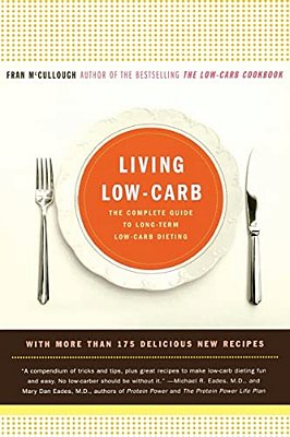 Living Low-Carb: The Complete Guide To Long-Term Carb Dieting-..