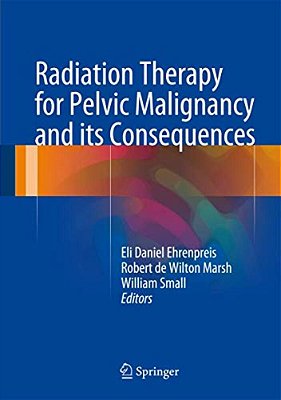 Radiation Therapy For Pelvic Malignancy And Its Consequences-..