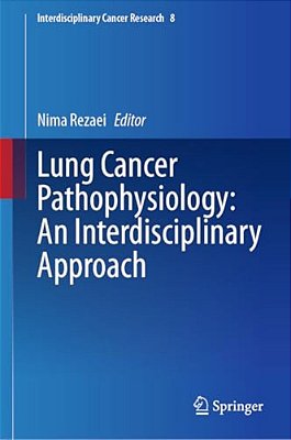 Lung Cancer Pathophysiology: An Interdisciplinary Approach-..