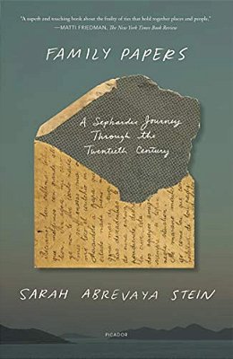 Family Papers: A Sephardic Journey Through The Twentieth Century-..