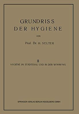 Grundriss Der Hygiene: Band II: Hygiene Im Städtebau Und In Der Wohnung-..