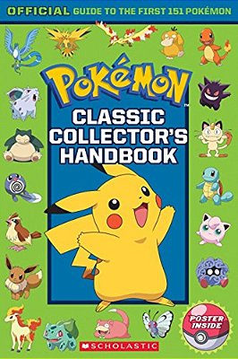 Classic Collector's Handbook: An Official Guide To The First 151 Pokémon (Pokémon)-..