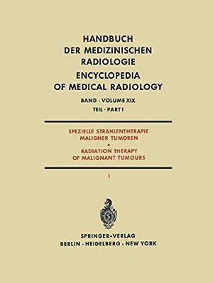 Spezielle Strahlentherapie Maligner Tumoren Teil 1/Radiation Therapy Of Malignant Tumours Part 1-..