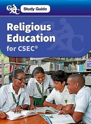 Religious Education For Csec Cxc A Caribbean Examinations Council Study Guide-..