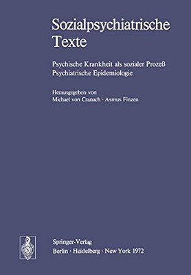 Sozialpsychiatrische Texte: Psychische Krankheit Als Sozialer Prozeß Psychiatrische Epidemiologie-..
