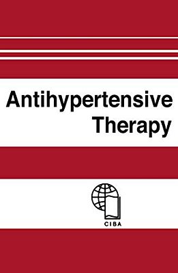 Antihypertensive Therapy: Principles And Practice An International Symposium-..