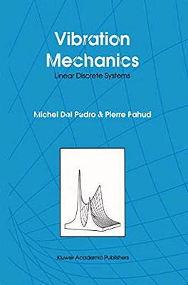 Vibration Mechanics: Linear Discrete Systems-..