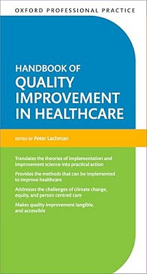 Oxford Professional Practice: Handbook Of Quality Improvement In Healthcare-..