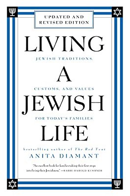 Living A Jewish Life, Revised And Updated: Jewish Traditions, Customs, And Values For Today's Families-..